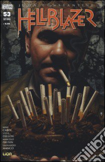 John Constantine. Hellblazer. Vol. 53 libro di Carey Mike; Dillon Steve; Frusin Marcelo