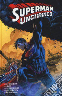 Superman unchained libro di Snyder Scott; Lee Jim; Nguyen Dustin