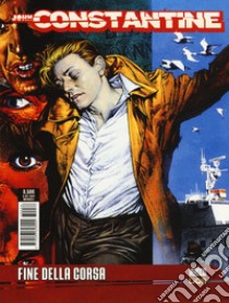 Constantine. Vol. 21: Fine della corsa libro di Ennis Garth; Dillon Steve