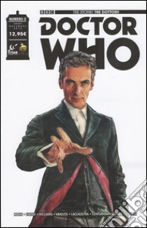 Doctor Who. Tre storie, tre dottori. Ediz. variant Lucca. Vol. 0 libro di Mann George; Ewing Al; Williams Rob
