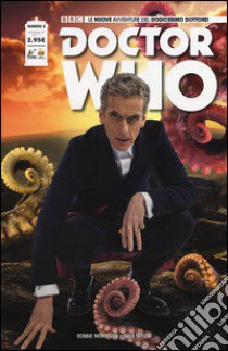 Doctor Who. Le nuove avventure del dodicesimo dottore. Vol. 2 libro di Morrison Robbie