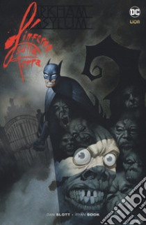 L'inferno sulla Terra. Arkham Asylum. Batman libro di Slott Dan; Sook Ryan