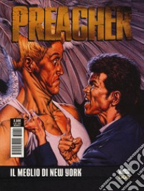 Preacher. Vol. 2: Il meglio di New York libro di Ennis Garth; Dillon Steve