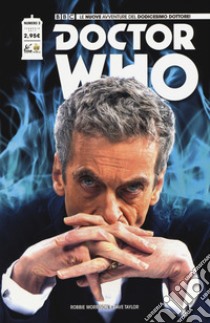 Doctor Who. Le nuove avventure del dodicesimo dottore. Vol. 3 libro di Morrison Robbie