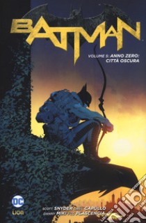 Batman. Vol. 5: Anno zero: città oscura libro di Snyder Scott; Capullo Greg; Miki Danny