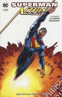 Superman. Action comics  . Vol. 5: Le verità nascoste libro di Pak Greg; Kuder Aaron; Weeks Lee