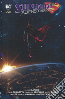 Alieno americano. Superman libro di Landis Max