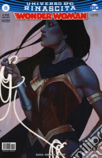 Rinascita. Wonder Woman. Vol. 8 libro