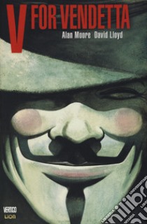 V for vendetta libro di Moore Alan; Lloyd David