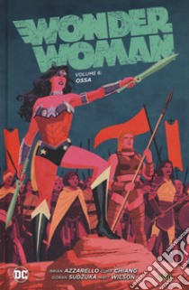 Wonder Woman. Vol. 6: Ossa libro di Azzarello Brian; Chiang Cliff