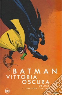 Vittoria oscura. Batman libro di Loeb Jeph; Sale Tim