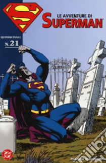 Le avventure di Superman. Vol. 21 libro