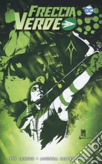 Freccia verde. Vol. 2 libro di Lemire Jeff; Sorrentino Andrea