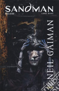 Sandman deluxe. Vol. 9 libro di Gaiman Neil