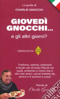 Giovedì gnocchi... e gli altri giorni? libro di Gnocchi Charlie