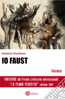 Io Faust libro di Giordano Antonio