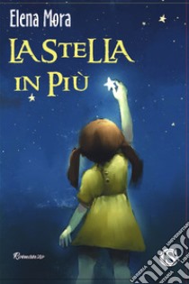 La stella in più libro di Mora Elena