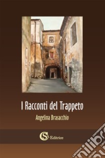 I racconti del Trappeto libro di Brasacchio Angelina