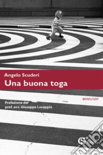 Una buona toga libro di Scuderi Angelo