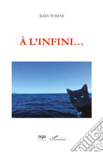 À l'infini... libro di Tomas Ilda