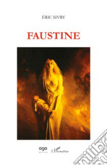 Faustine libro di Sivry Eric