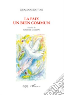 La paix un bien commun libro di Dotoli Giovanni