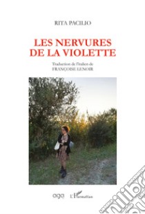 Les nervures de la violette libro di Pacilia Rita