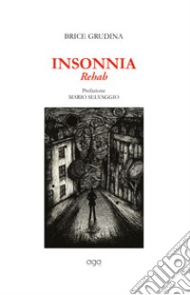 Insonnia. Rehab libro di Grudina Brice