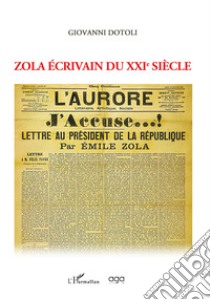 Zola écrivain du XXIe siècle libro di Dotoli Giovanni