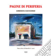 Pagine di periferia libro di Cacucciolo Loredana