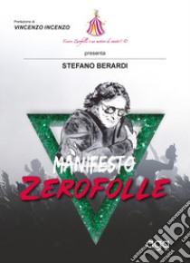Manifesto Zerofolle libro di Berardi Stefano