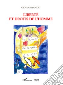 Liberté et droits de l'homme libro di Dotoli Giovanni