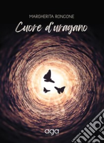 Cuore d'uragano libro di Roncone Margherita