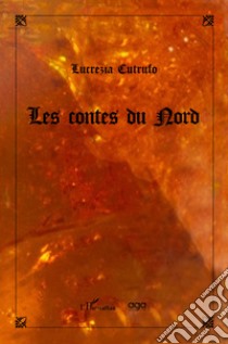 Les contes du Nord libro di Cutrufo Lucrezia