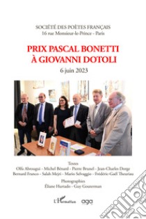 Prix Pascal Bonetti à Giovanni Dotoli. 6 juin 2023 libro di Société Des Poètes Français