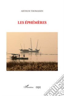 Les éphémères libro di Thomassin Arthur