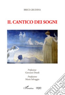 Il Cantico dei sogni libro di Grudina Brice