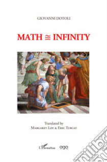 Math =infinity libro di Dotoli Giovanni; Turcat Eric