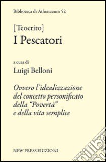 Teocrito. I pescatori libro di Belloni L. (cur.)