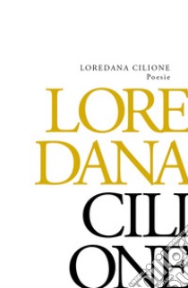 Poesie libro di Cilione Loredana