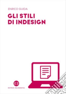 Gli stili di indesign libro di Guida Enrico