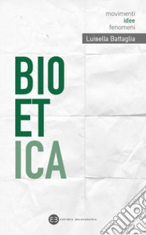 Bioetica libro di Battaglia Luisella