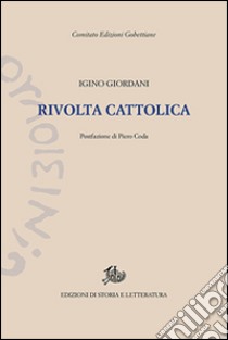 La Rivolta cattolica libro di Giordani Igino