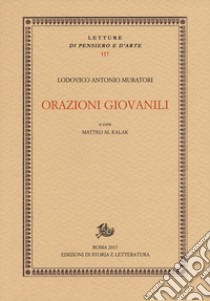 Orazioni giovanili libro di Muratori Lodovico Antonio; Al Kalak M. (cur.)