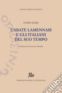 L'abate Lamennais e gli italiani del suo tempo libro di Zadei Guido