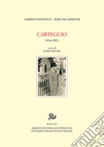 Carteggio 1914-1971 libro di Palazzeschi Aldo; Magnelli Alberto; Macera I. (cur.)