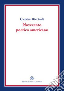 Novecento poetico americano libro di Ricciardi Caterina