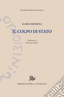 Il colpo di Stato libro di Missiroli Mario