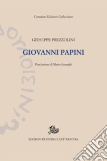 Giovanni Papini libro di Prezzolini Giuseppe