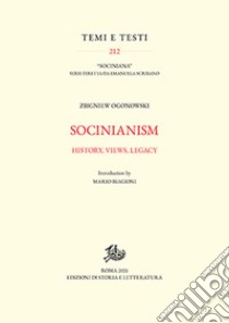 Socinianism. History, views, legacy libro di Ogonowski Zbigniew